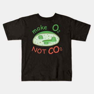 make O2 NOT CO2 chloroplast Kids T-Shirt